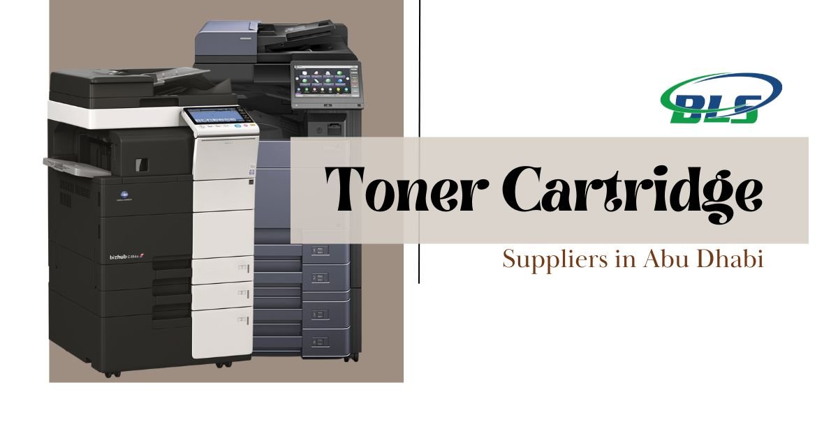 How Reliable Toner Cartridge Suppliers in Abu Dhabi Support Your Business