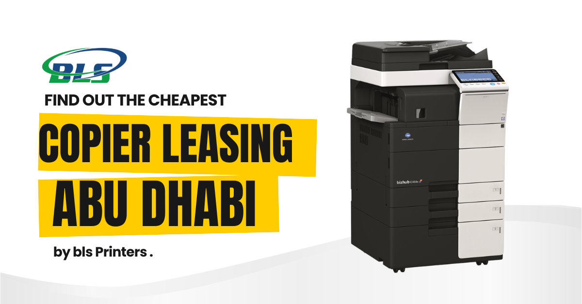 Affordable Copier Leasing Solutions for Offices in Abu Dhabi