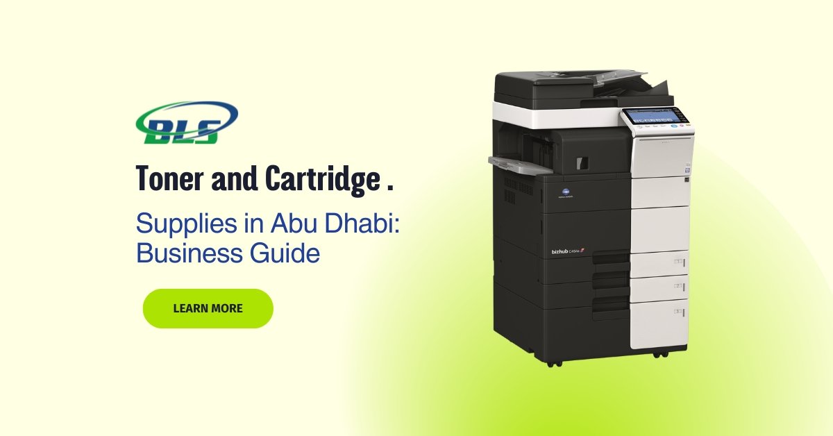 Toner and Cartridge Supplies in Abu Dhabi: Complete Business Buying Guide